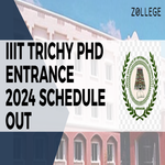 IIIT Trichy PhD Entrance 2024 Schedule Out